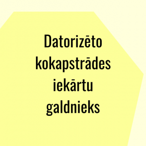 Datorizēto kokapstrādes iekārtu galdnieks CNC